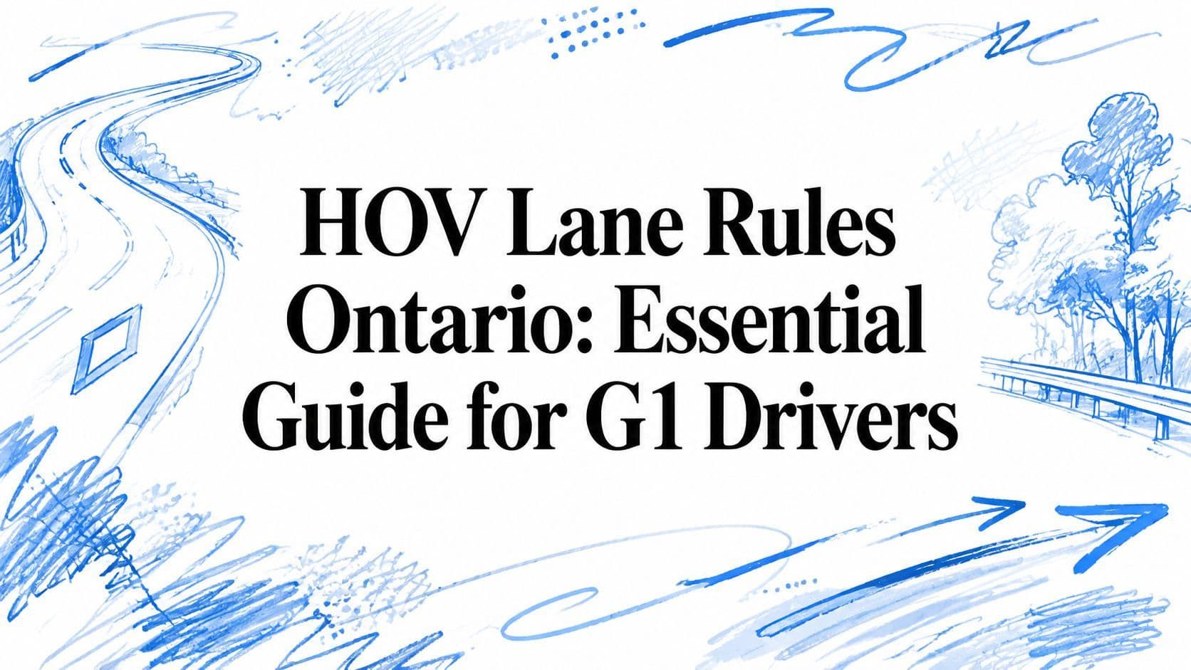HOV Lane Rules Ontario: Essential Guide for G1 Drivers