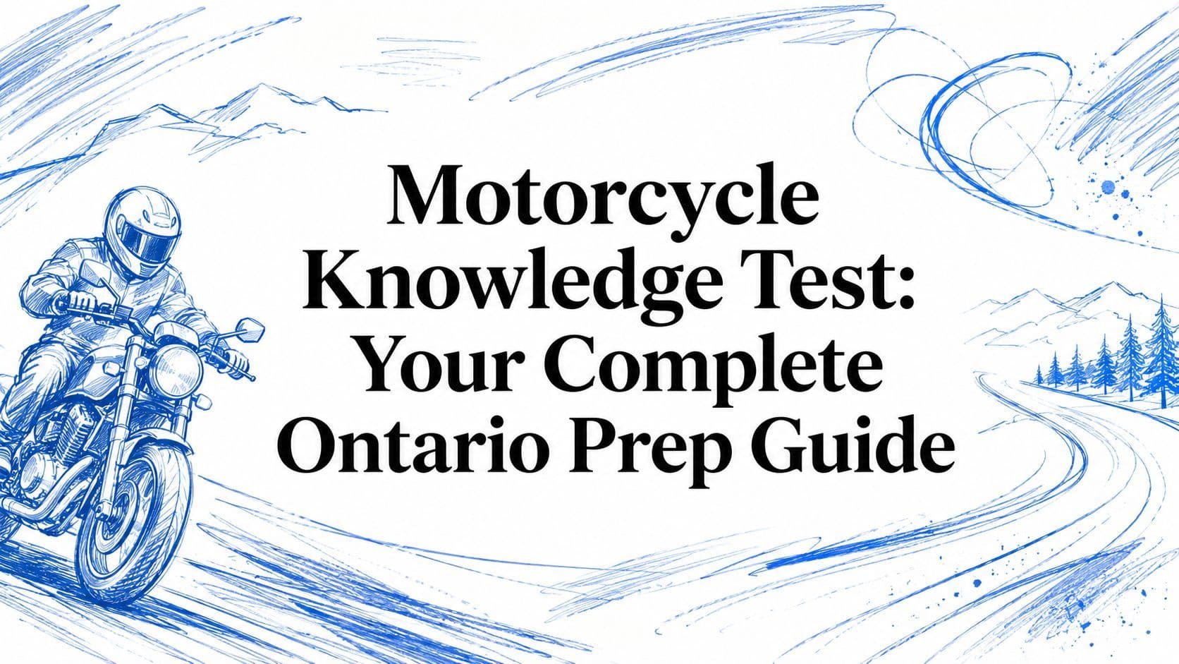 Motorcycle Knowledge Test: Your Complete Ontario Prep Guide