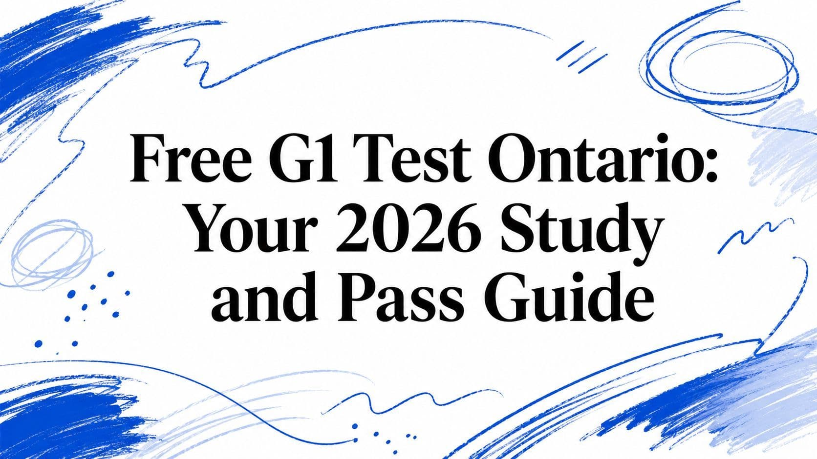 Free G1 Test Ontario: Your 2026 Study and Pass Guide