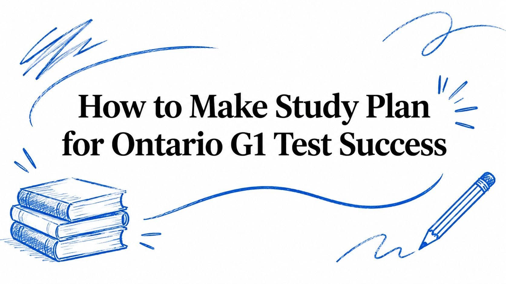 How to Make Study Plan for Ontario G1 Test Success