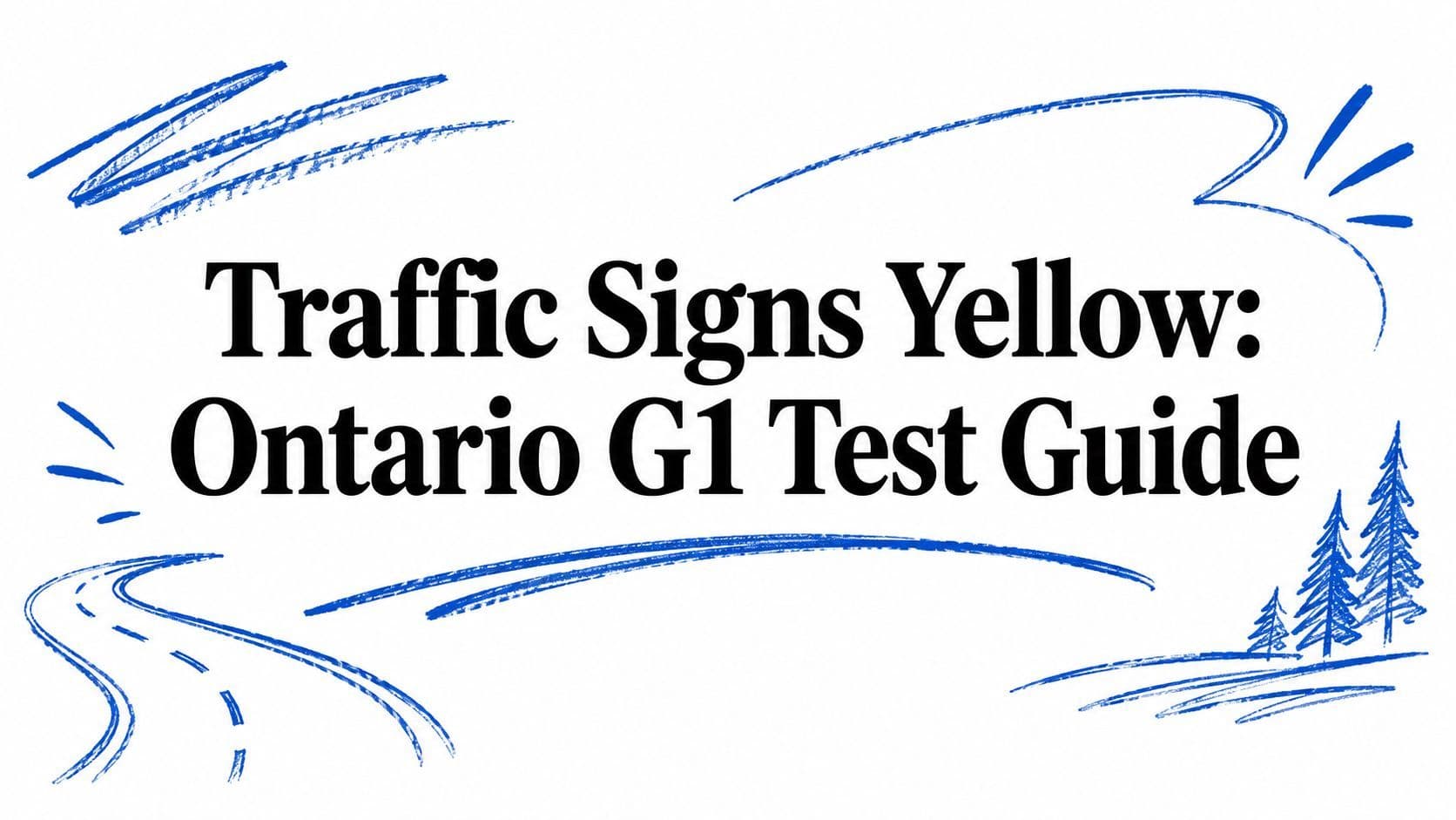 Traffic Signs Yellow: Ontario G1 Test Guide