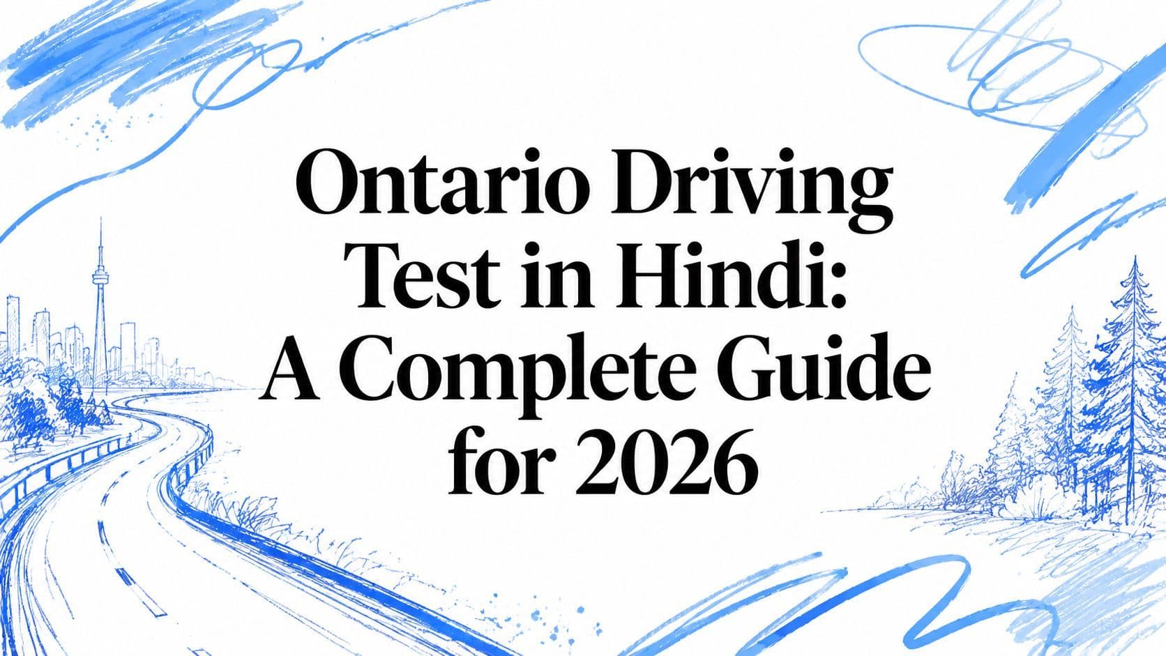 Ontario Driving Test in Hindi: A Complete Guide for 2026