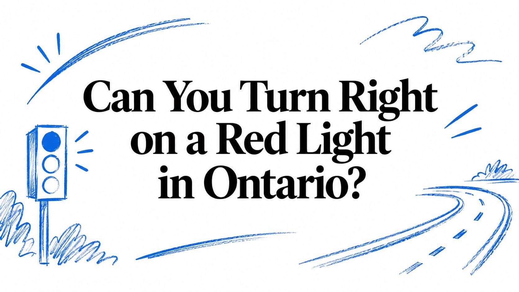 Can You Turn Right on a Red Light in Ontario?