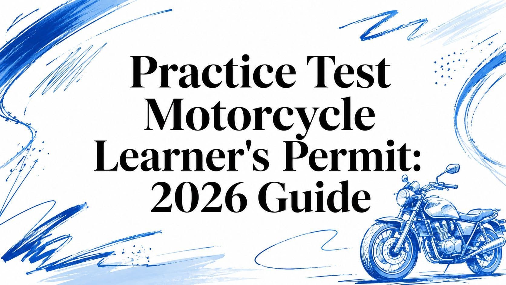 Practice Test Motorcycle Learner's Permit: 2026 Guide