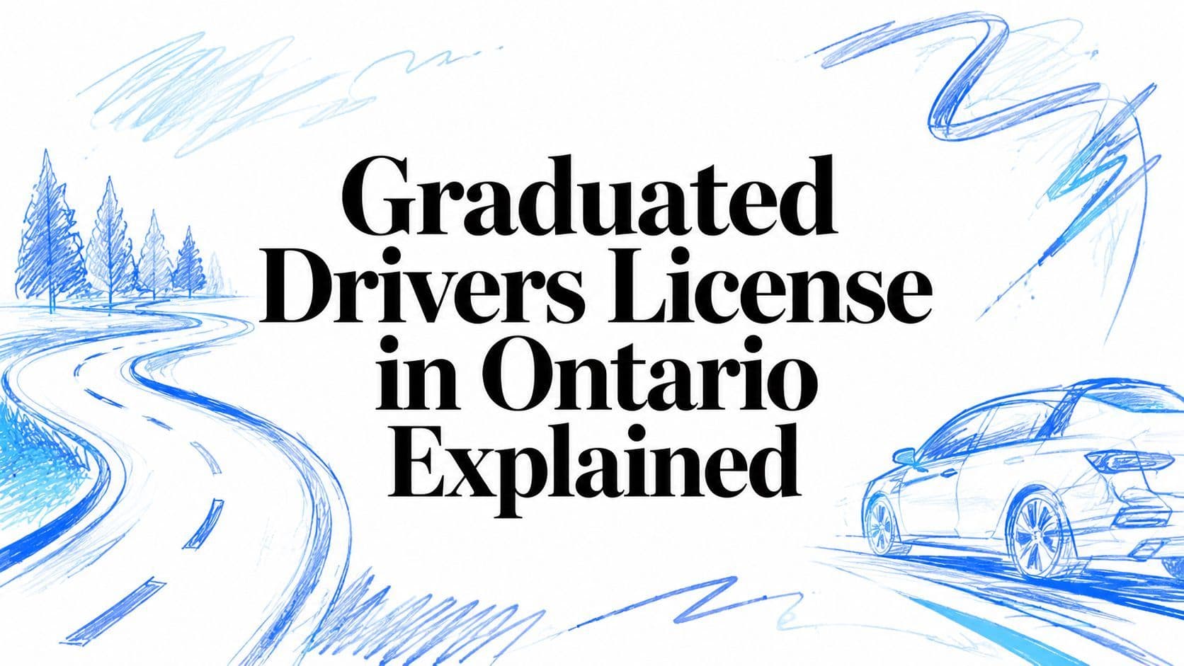 Graduated Drivers License in Ontario Explained