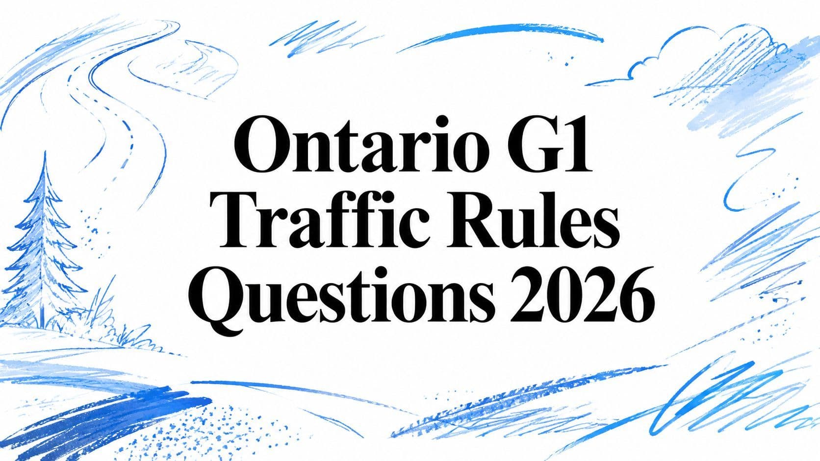 Ontario G1 Traffic Rules Questions 2026