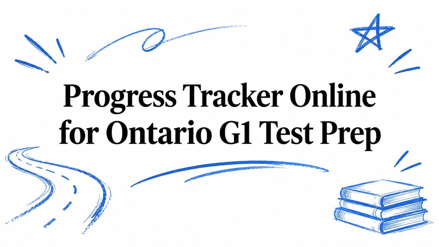 Progress Tracker Online for Ontario G1 Test Prep