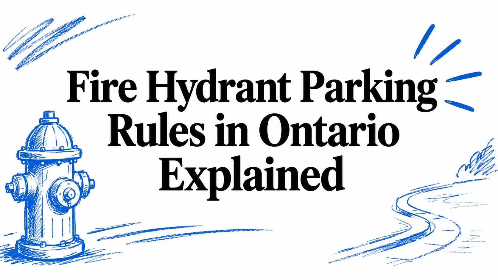 Fire Hydrant Parking Rules in Ontario Explained