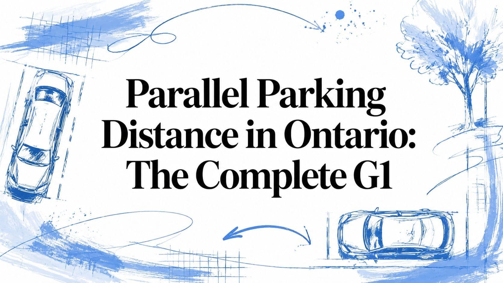 Parallel Parking Distance in Ontario: The Complete G1